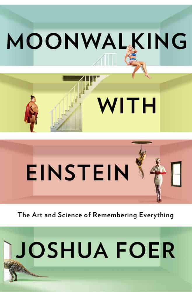 <em>Moonwalking with Einstein </em>by Joshua Foer