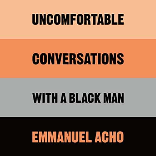 uncomfortable-conversations-with-a-black-man
